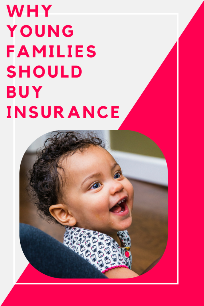 Why Young Families Should Buy Insurance